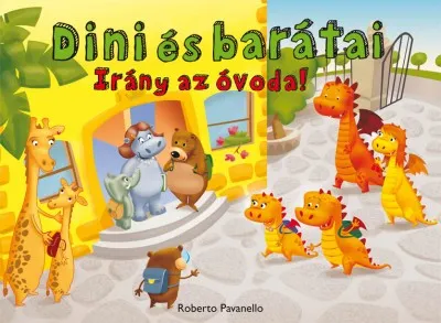 Dini és barátai 1. - Irány az óvoda! Vedd meg most
