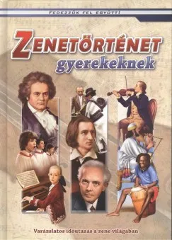 Expressz szállítás Zenetörténet gyerekeknek - Varázslatos időutazás a zene világában