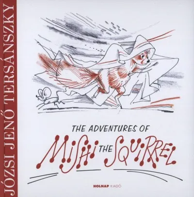 Azonnali szállítás The Adventures of Mishi the Squirrel