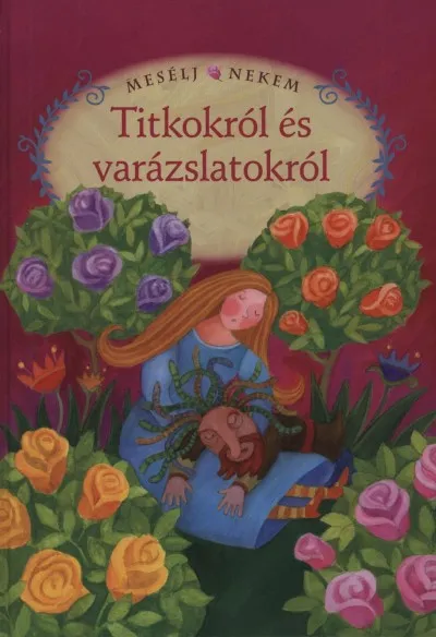 Exkluzív ajánlat Mesélj nekem a titkokról és varázslatokról