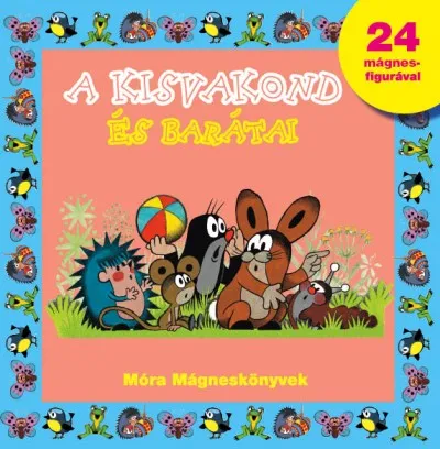 A Kisvakond és barátai - 24 MÁGNESFIGURÁVAL Vásárlói kedvenc