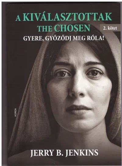 A KIVÁLASZTOTTAK - THE CHOSEN 2.kötet - Gyere, győződj meg róla! Kihagyhatatlan ajánlat