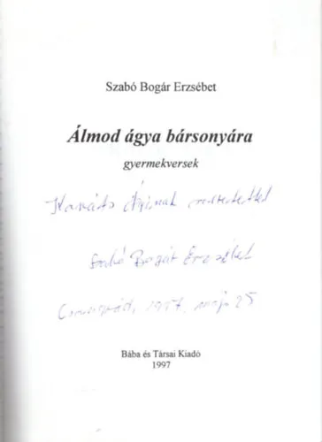 Álmod ágya bársonyára-dedikált. Vásárlói kedvenc