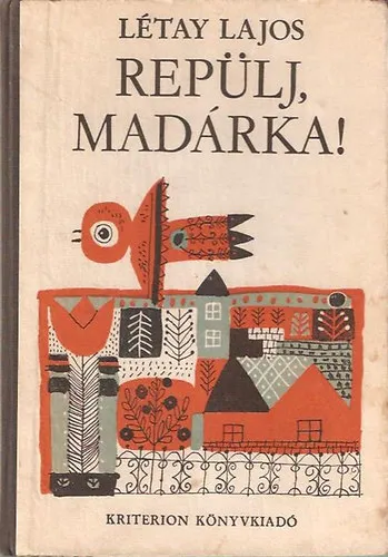 Alacsony ár Repülj, madárka! (Dedikált)