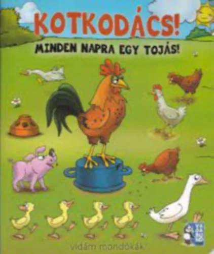 Vedd meg online Kotkodács! - Minden napra egy tojás!