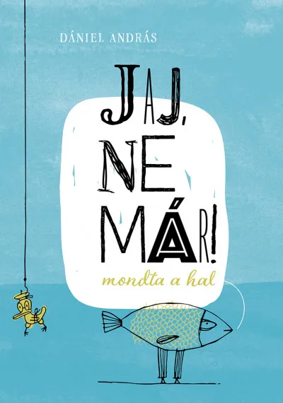 Árcsökkenés Jaj, ne már! - mondta a hal