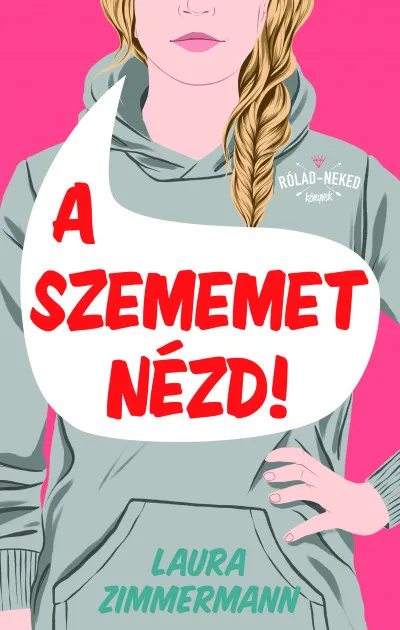 A szememet nézd! Csak ma