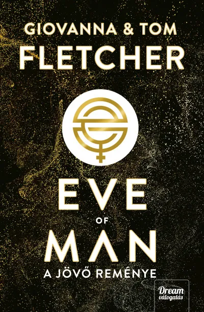 Prémium Eve of Man - A jövő reménye