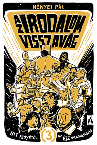 Ajánlat Az irodalom visszavág 3. - A hit fényétől az ész világosságáig