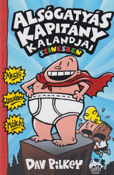 Olcsó Alsógatyás kapitány kalandjai színesben
