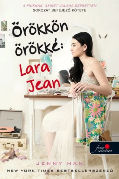 Exkluzív ajánlat Örökkön örökké: Lara Jean - puha kötés