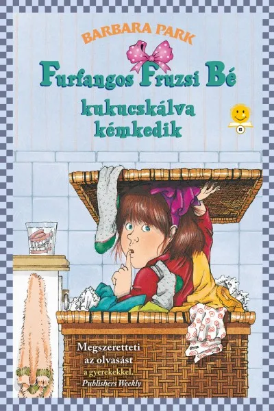 Rendeld meg most Furfangos Fruzsi Bé kukucskálva kémkedik - puha kötés