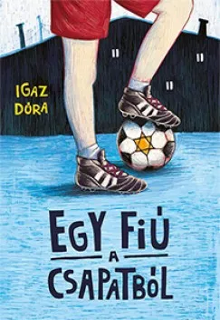 Egy fiú a csapatból Kedvezményes ár