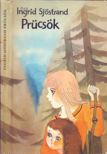 Rendeld meg most Prücsök (Egy svéd kislány mindennapjai)