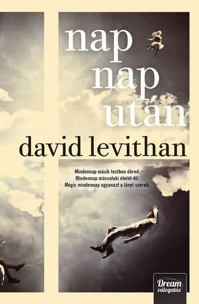 Vedd meg most Nap nap után - Keménytábla - Mindennap másik testben ébred. Mindennap másvalaki életét éli. Mégis mindennap ugyanazt a lányt szereti.