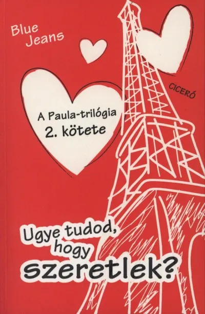 Ugye tudod, hogy szeretlek? - A Paula trilógia 2.kötete Gyors kiszállítás