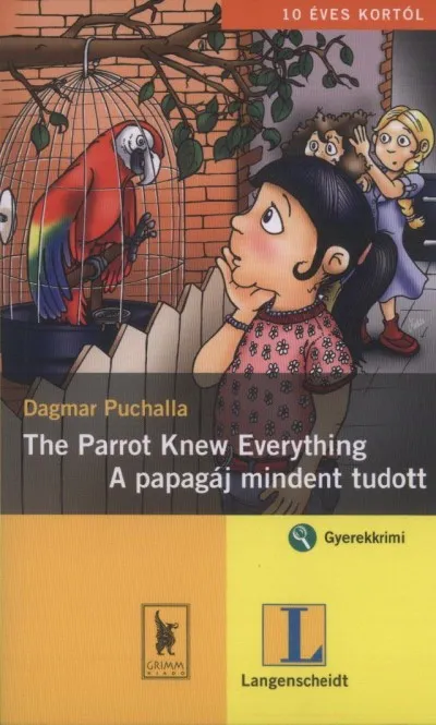 Korlátozott ajánlat The Parrot Knew Everything - A papagáj mindent tudott