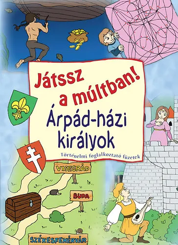 Szuper akció Árpád-házi királyok - Játssz a múltban
