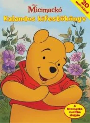 Micimackó - Kalandos kifestőkönyv 20 matricával Legnépszerűbb