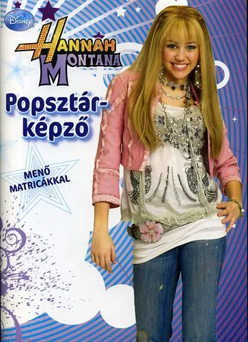 Hannah Montana - Popsztárképző - Menő matricákkal Árengedmény