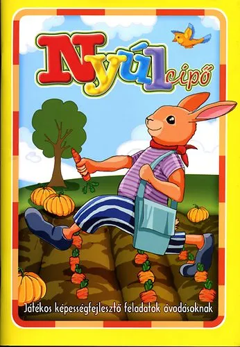 Azonnali szállítás Nyúlcipő - Játékos képességfejlesztő feladatok óvodásoknak