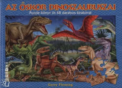 Az őskor dinoszauruszai - Puzzle-könyv öt 48 darabos kirakóval Kedvezmény