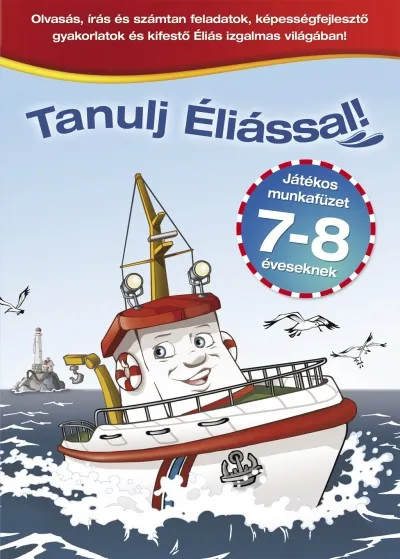 Azonnali szállítás Tanulj Éliással! - Játékos munkafüzet 7-8 éveseknek