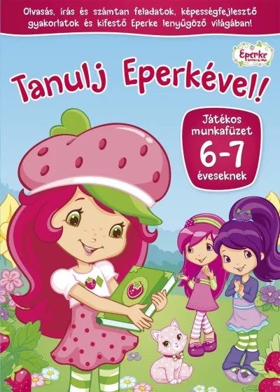 Azonnal elérhető Tanulj Eperkével! - Játékos munkafüzet 6-7 éveseknek