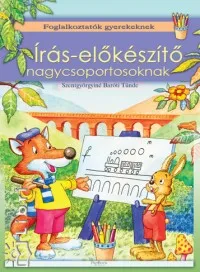 Írás-előkészítő nagycsoportosoknak - Foglalkoztatók gyerekeknek Biztonságos vásárlás