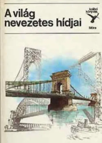 Legjobb ár 5 db Kolibri könyvek: A világ nevezetes hídjai - Építészeti stílusok - Magyar népi hangszerek - Híres magyar templomok - Elődeink fegyverei
