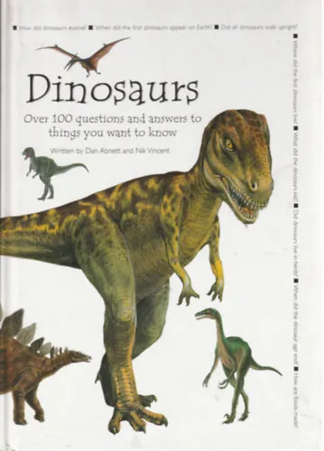 Árcsökkenés Dinosaurs - over 100 questions and answers to things you want to know (Dinoszauruszok - több mint 100 kérdés és válasz olyan dolgokra, amelyeket tudni szeretnél - angol nyelvű)