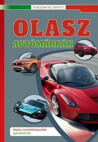 Szuper ajánlat Olasz autómárkák - Képes ismeretterjesztés gyerekeknek