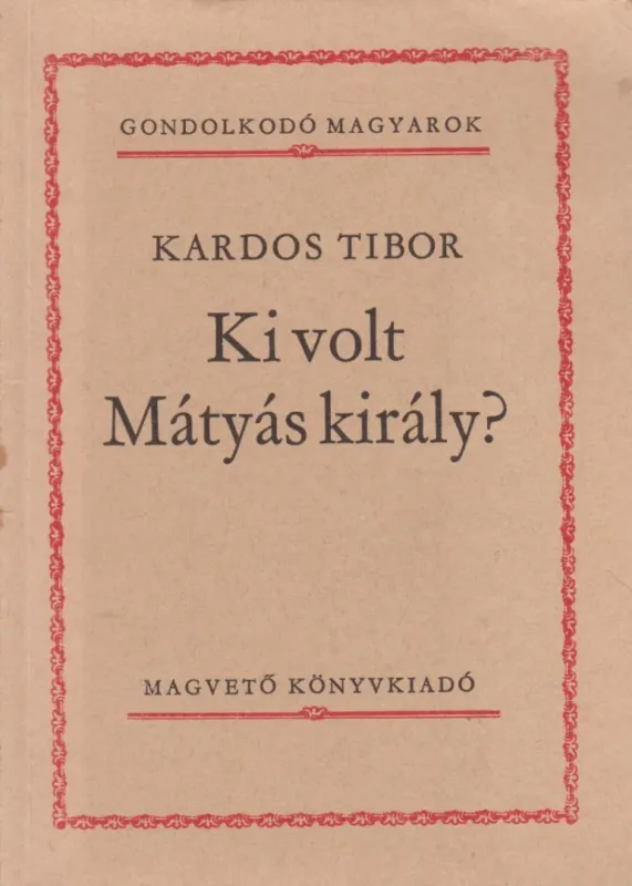 Gyors kiszállítás Ki volt Mátyás király?