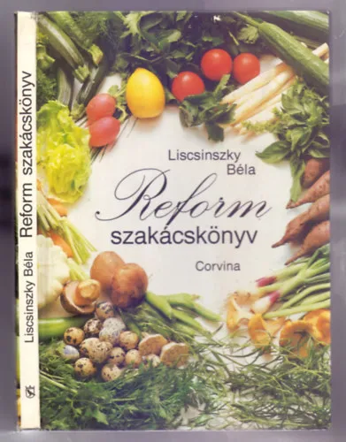 Reform szakácskönyv (A szentendrei Arany Sárkány ételei) Csak ma
