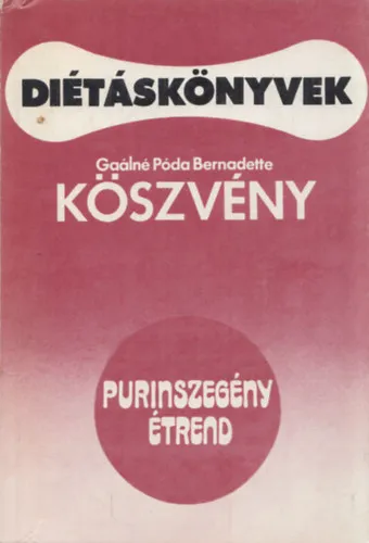 Árcsökkenés Köszvény - Diétáskönyvek (Purinszegény étrend)