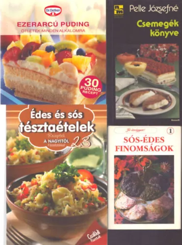 Expressz szállítás 4 db süteményes-tésztás szakácskönyv: Sós-édes finomságok - Csemegék könyve - Édes és sós tésztaételek - Ezerarcú puding (Ötletek minden alkalomra)