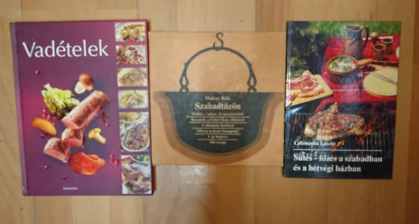 3 szakácskönyv: Sütés-főzés a szabadban és a hétvégi házban, Szabadtűzön, Vadételek Azonnali szállítás