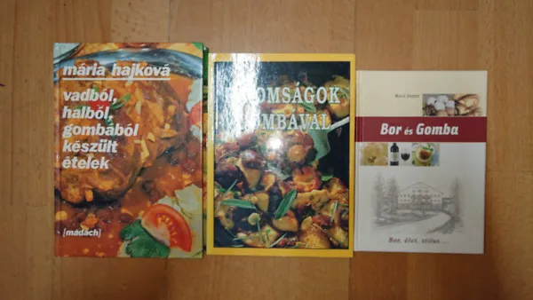 Vásárlói kedvenc 3 könyv a gombákról: Bor és gomba, Finomságok gombával, Vadból, halból, goombából készült ételek