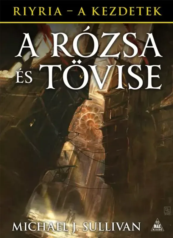 Riyria-krónikák: A Rózsa és Tövise - A kezdetek 2. kötet Vásárlói kedvenc