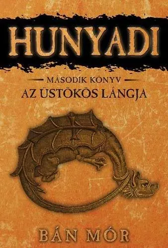 Az üstökös lángja - Hunyadi második könyv Korlátozott ajánlat