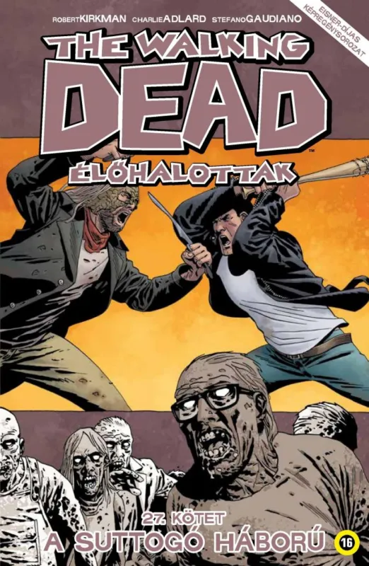 The Walking Dead - Élőhalottak 27.: A Suttogó háború (képregény) Korlátozott ajánlat