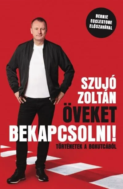 Öveket bekapcsolni! - Történetek a boxutcából Kihagyhatatlan ajánlat