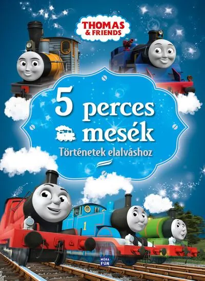 Thomas, a gőzmozdony: 5 perces mesék - Történetek elalváshoz Expressz szállítás