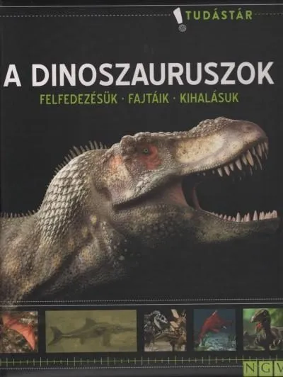A dinoszauruszok - Tudástár Különleges ajánlat