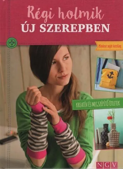 Régi holmik új szerepben - Kreatív és megszépítő ötletek - Mindent saját kezűleg Gyors kiszállítás