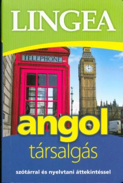 Azonnali szállítás Lingea Angol társalgás /Szótárral és nyelvtani áttekintéssel