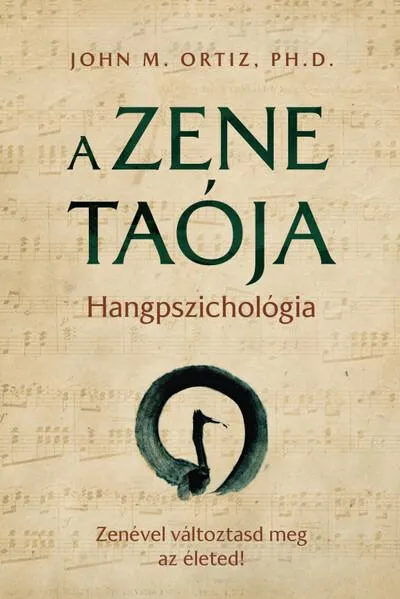A zene taója - Hangpszichológia - Zenével változtasd meg az életed! Expressz kézbesítés