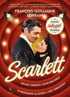 Scarlett - Ármány, szerelem, filmes bravúrok és botrányok az Elfújta a szél forgatásán Expressz kézbesítés