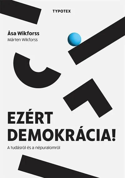 Ezért demokrácia! - A tudásról és a népuralomról Biztonságos vásárlás