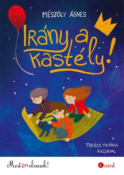 Irány a kastély! - Most én olvasok! 4. szint Alacsony ár